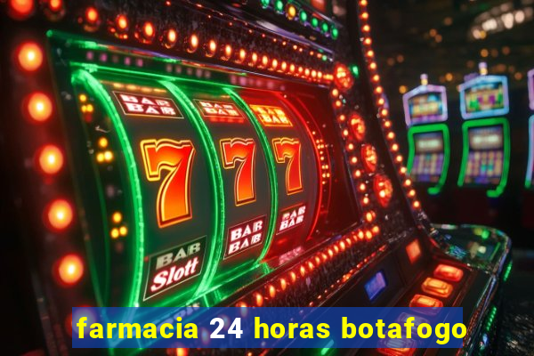 farmacia 24 horas botafogo